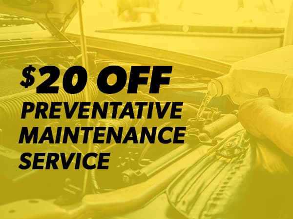 $20 Off Preventive Maintenance Service
