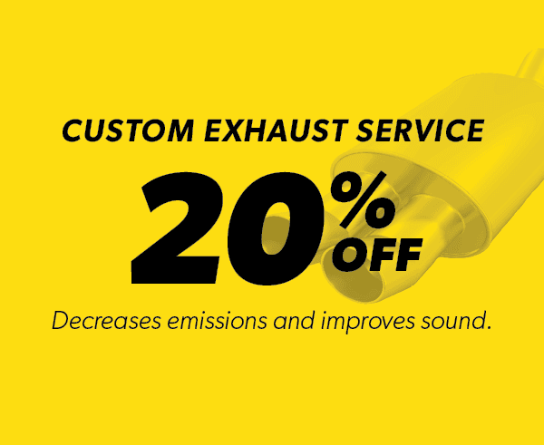 20% Off Custom Exhaust Service