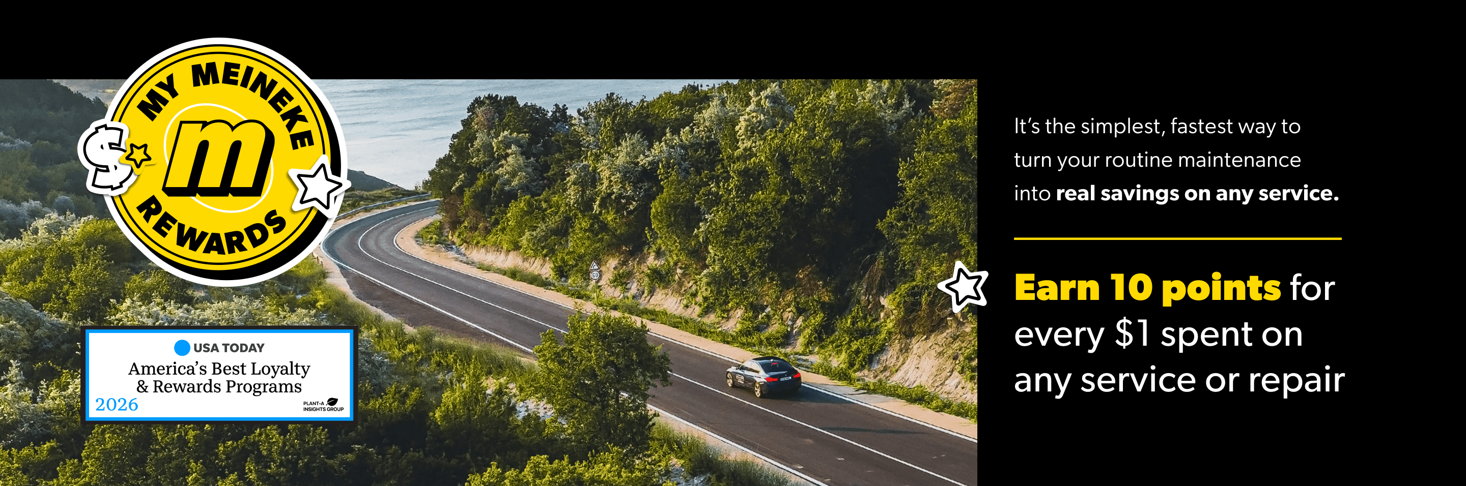 It's the simplest, fastest way to turn your routine maintenance into real savings on any service. Earn 10 points for every $1 spent on any service or repair.
